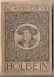 Holbein - DIE MEISTERBILDER VON HOLBEIN. - 1907. Weichers Kunstbücher Nr. 13. /10/