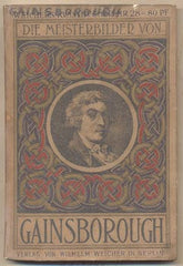Gainsborough - DIE MEISTERBILDER VON GAINSBOROUGH. - 1909. Weichers Kunstbücher Nr 28. /10/