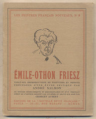 Friesz - SALMON; ANDRÉ: ÉMILE-OTHON FRIESZ. - 1920. Les peintres Francais nouveaux N° 5. /10/