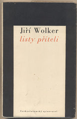 WOLKER; JIŘÍ: LISTY PŘÍTELI. - 1950. Obálka ZDENEK SEYDL.