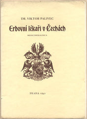 PALIVEC; VIKTOR: ERBOVNÍ LÉKAŘI V ČECHÁCH. - 1941. Medicoheraldika. Znaky kreslil VL. JANOVSKÝ.