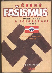 PASÁK; TOMÁŠ: ČESKÝ FAŠISMUS A KOLABORACE. - 1999. /historie/