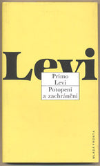 LEVI; PRIMO: POTOPENÍ A ZACHRÁNĚNÍ. - 1993. Obálka MILAN JAROŠ.
