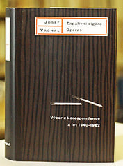 VÁCHAL; JOSEF: ZAPÁLIV SI CIGÁRO OPERAS. - 1999. Výbor korespondence z let 1940-1962. /sr/