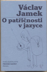 JAMEK; VÁCLAV: O PATŘIČNOSTI V JAZYCE. - 1998. Ilustrace KAREL NEPRAŠ.