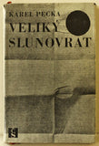 PECKA; KAREL: VELIKÝ SLUNOVRAT. - 1968. Obálka LIBOR FÁRA. 1. vyd. /60/
