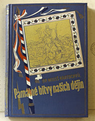 KRATOCHVÍL; MILOŠ: PAMÁTNÉ BITVY NAŠICH DĚJIN. - (1936). Kresby MIKULÁŠ ALEŠ.  Naše vlast.