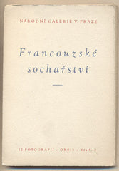 Honty - FRANCOUZSKÉ SOCHAŘSTVÍ. - 1956. Fotografie TIBOR HONTY.