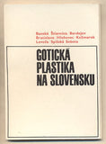 Honty - GOTICKÁ PLASTIKA NA SLOVENSKU. - 1966. Fotografie TIBOR HONTY.