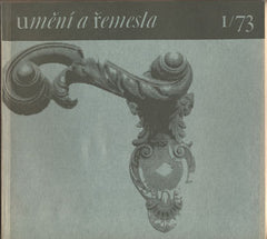UMĚNÍ A ŘEMESLA 1973. 1 - 4. Lidová umělecká výroba. /porcelán/ornament/hodiny/keramika/výšivka/