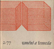 UMĚNÍ A ŘEMESLA 1977. 1 - 4.  Lidová umělecká výroba. /kubistický nábytek/užité umění/gobelín/habánská keramika/