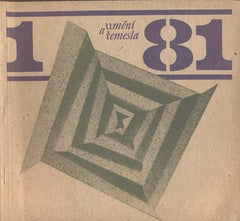 UMĚNÍ A ŘEMESLA 1981. 1 - 4.  Lidová umělecká výroba. /secese/architektura/kolébky/lidová výšivka/Palác kultury/