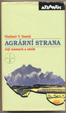 DOSTÁL; VLADIMÍR: AGRÁRNÍ STRANA. - 1998. Její rozmach a zánik.