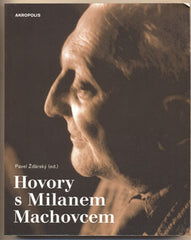HOVORY S MILANEM MACHOVCEM. - 2008. /Machovec/