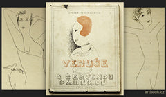 Šíma - ŠTORCH - MARIEN; OT.: VENUŠE S ČERVENOU PARUKOU. - 1925. Obálka; 14 celostánkových ilustrací a nakl. značka JOSEF ŠÍMA. Podpis autora.