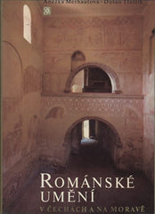 MERHAUTOVÁ. ANEŽKA; TŘEŠTÍK; DUŠAN: ROMÁNSKÉ UMĚNÍ V ČECHÁCH A NA MORAVĚ. - 1983. České dějiny. České dějiny sv. 57.
