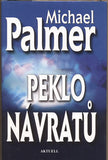 PALMER; MICHAEL: PEKLO NÁVRATŮ. - 2009.