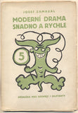 ZAMAZAL; JOSEF: MODERNÍ DRAMA SNADNO A RYCHLE. - 1921. Nápady a výpady.