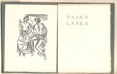 TAJNÁ LÁSKA. - 1932. Píseň milostná z konce 14. století. Účastníkům osmého bibliofilského večera.