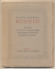 DANTE GABRIEL ROSSETI ČILI MANUS ANIMAM PINXIT. - 1923. Kurs 5. Stará Říše na Moravě. KAREL VOTLUČKA.