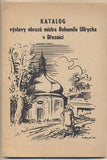 Ullrych - KATALOG VÝSTAVY OBRAZŮ MISTRA BOHUMILA ULLRYCHA. - 1941. Katalog výstavy.