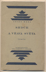 HORA; JOSEF: SRDCE A VŘAVA SVĚTA. - 1922. 1. vyd. Podpis autora. Edice Června sv. XXIV. V.H. BUNNER.
