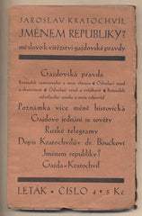 KRATOCHVÍL; JAROSLAV: JMÉNEM REPUBLIKY? - 1928. Mé slovo k vítězství Gajdovské pravdy. 'Leták'.