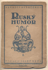 AVERČENKO; ARKADIJ: RUSKÝ HUMOR I. - 1920. Levné Knihovny. Přeložil Josef Dýma.