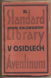 GALSWORTHY; JOHN: V OSIDLECH. - 1928. Aventinum. Sága rodu Forsytů. Obálka JOSEF ČAPEK. /jc/