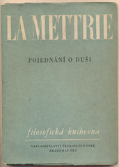 LA METTRIE; JULIEN OFFRAY DE: POJEDNÁNÍ O DUŠI. - 1959. Filosofická knihovna. /filozofie/