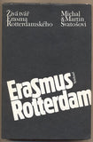 SVATOŠOVI; MICHAL a MARTIN: ŽIVÁ TVÁŘ ERASMA ROTTERDAMSKÉHO.  - 1985.