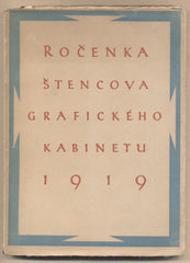 ROČENKA ŠTENCOVA GRAFICKÉHO KABINETU NA ROK 1919. - 1919. /Kupka/Majer/Khol/