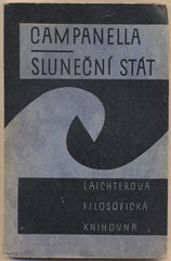CAMPANELLA: SLUNEČNÍ STÁT. - 1934. Laichterova filosofická knihovna. /filozofie/