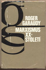 GARAUDY; ROGER: MARXISMUS XX. STOLETÍ. - 1968. /politika/
