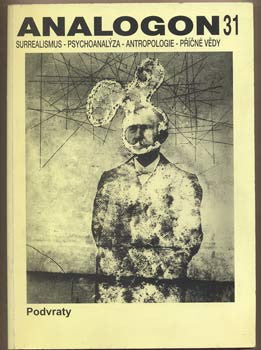 2001. Surrealismus - psychoanalysa - strukturalismus - antropologie - příčné vědy. /Švankmajer/Dryje