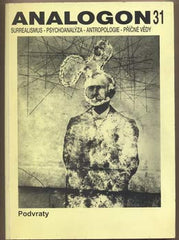 ANALOGON 31-32. PODVRATY / SFÉRA SNU 2001. - 2001. Surrealismus - psychoanalysa - strukturalismus - antropologie - příčné vědy. /Švankmajer/Dryje