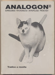 ANALOGON 30. TRADICE A REVOLTA. - 2000. Surrealismus - psychoanalysa - strukturalismus - antropologie - příčné vědy. /Švankmajer/Dryje