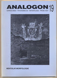 ANALOGON 19. MENTÁLNÍ MORFOLOGIE. - 1997. Surrealismus - psychoanalysa - strukturalismus - antropologie - příčné vědy. /Effenberger/Švan