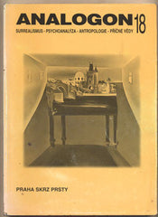 ANALOGON 18. PRAHA SKRZ PRSTY. - 1997. Surrealismus - psychoanalysa - strukturalismus - antropologie - příčné vědy. /Bondy/Švankmajer