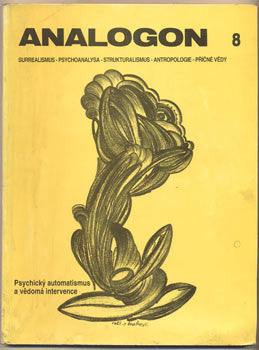 1992. Surrealismus - psychoanalysa - strukturalismus - antropologie - příčné vědy. /Effenberger/Švan