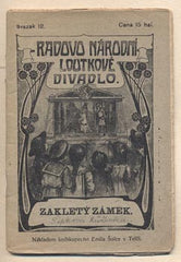 RADA; ALOIS: ZAKLETÝ ZÁMEK. - (1908). Radovo národní loutkové divadlo. /loutkové divadlo/