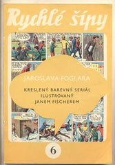 FOGLAR; JAROSLAV: RYCHLÉ ŠÍPY č. 6. - 1970. Ilustrace JAN FISCHER.