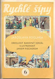 FOGLAR; JAROSLAV: RYCHLÉ ŠÍPY č. 6. - 1970. Ilustrace JAN FISCHER.