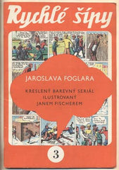 FOGLAR; JAROSLAV: RYCHLÉ ŠÍPY č. 3. - 1969. Ilustrace JAN FISCHER.