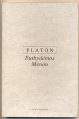 PLATÓN: EUTHYDÉMOS. MENÓN. - 1992. /filosofie/