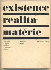 FAJKUS; BŘETISLAV: EXISTENCE REALITA MATÉRIE. - 1968. /filosofie/