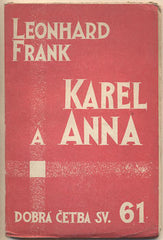 FRANK; LEONARD: KAREL A ANNA. - 1929. Dobrá četba.
