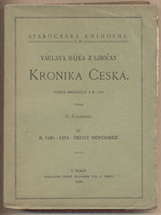 HÁJEK Z LIBOČAN; VÁCLAV: KRONIKA ČESKÁ. - 1929. Čechy vévodské. Staročeská knihovna. /historie/