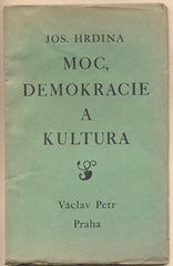 HRDINA; JOSEF: MOC; DEMOKRACIE A KULTURA. - 1925.