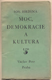 HRDINA; JOSEF: MOC; DEMOKRACIE A KULTURA. - 1925.